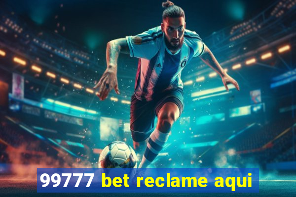 99777 bet reclame aqui